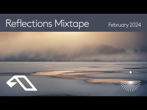 Reflections Mixtape | February 2024