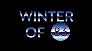 Watch Winter of '83 Trailer