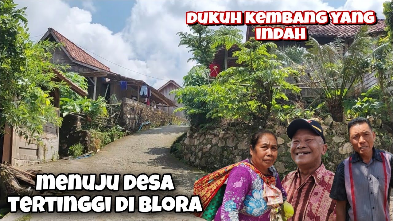 Desa Tertinggi Blora Dari Bukit Nggoloyo Ke Dukuh Kembang Yang Indah Bisa Tembus Rembang Part 01