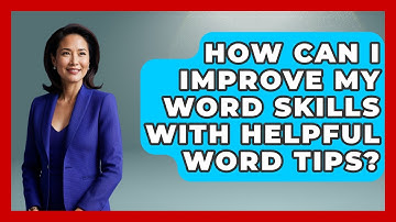 How Can I Improve My Word Skills With Helpful Word Tips? | Docs and Sheets Pro News