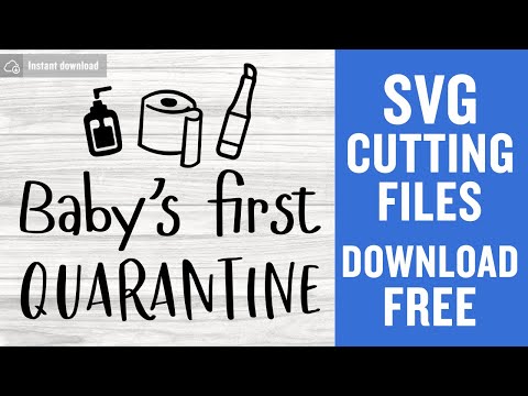 Baby'S First Quarantine Svg Free Cut Files for Cricut Silhouette Free Download