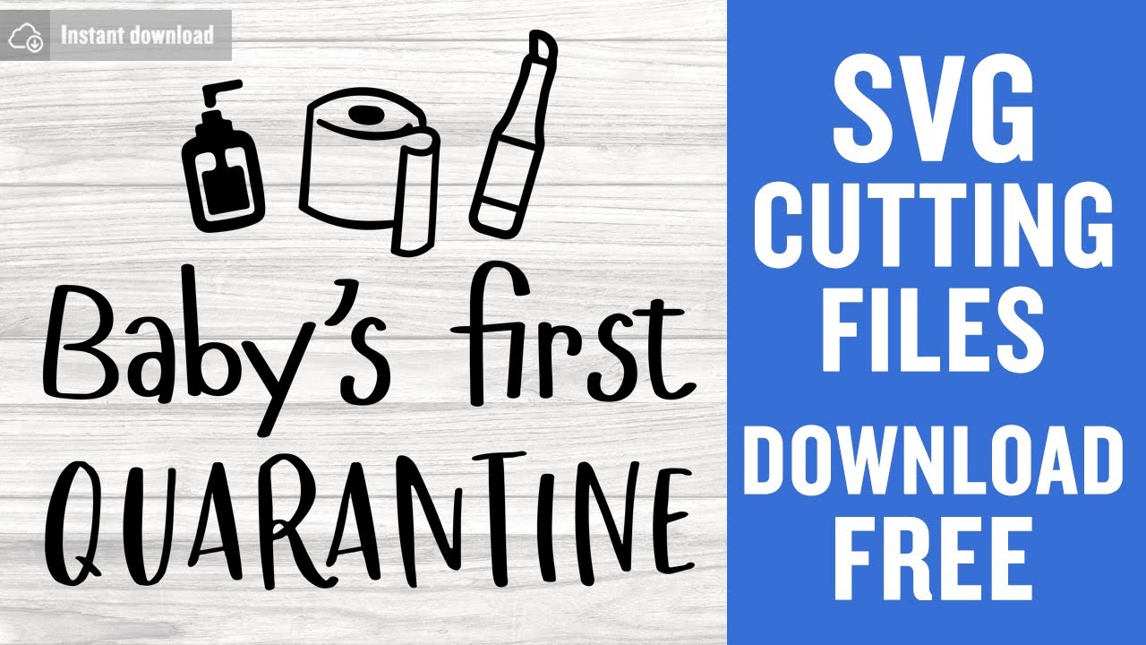 Download Baby'S First Quarantine Svg Free Cut Files for Cricut ...