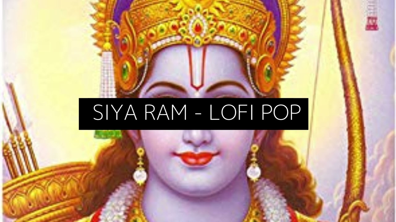 Siya Ram - LOFI POP SONG BHAJAN