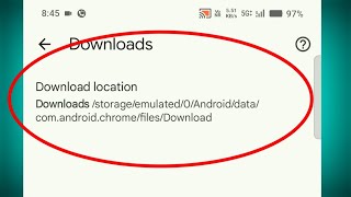 Download location | downloads storage emulated 0 android data com android chrome files download