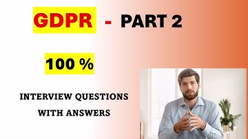 GDPR Part II : 100% Interview Questions With Answers | GDPR | Compliance | Data Privacy