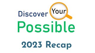 Discover Your Possible 2023 Recap