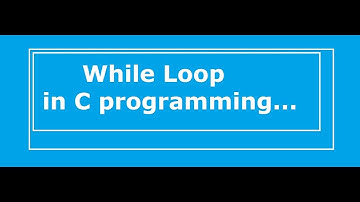 while loop in C programming
