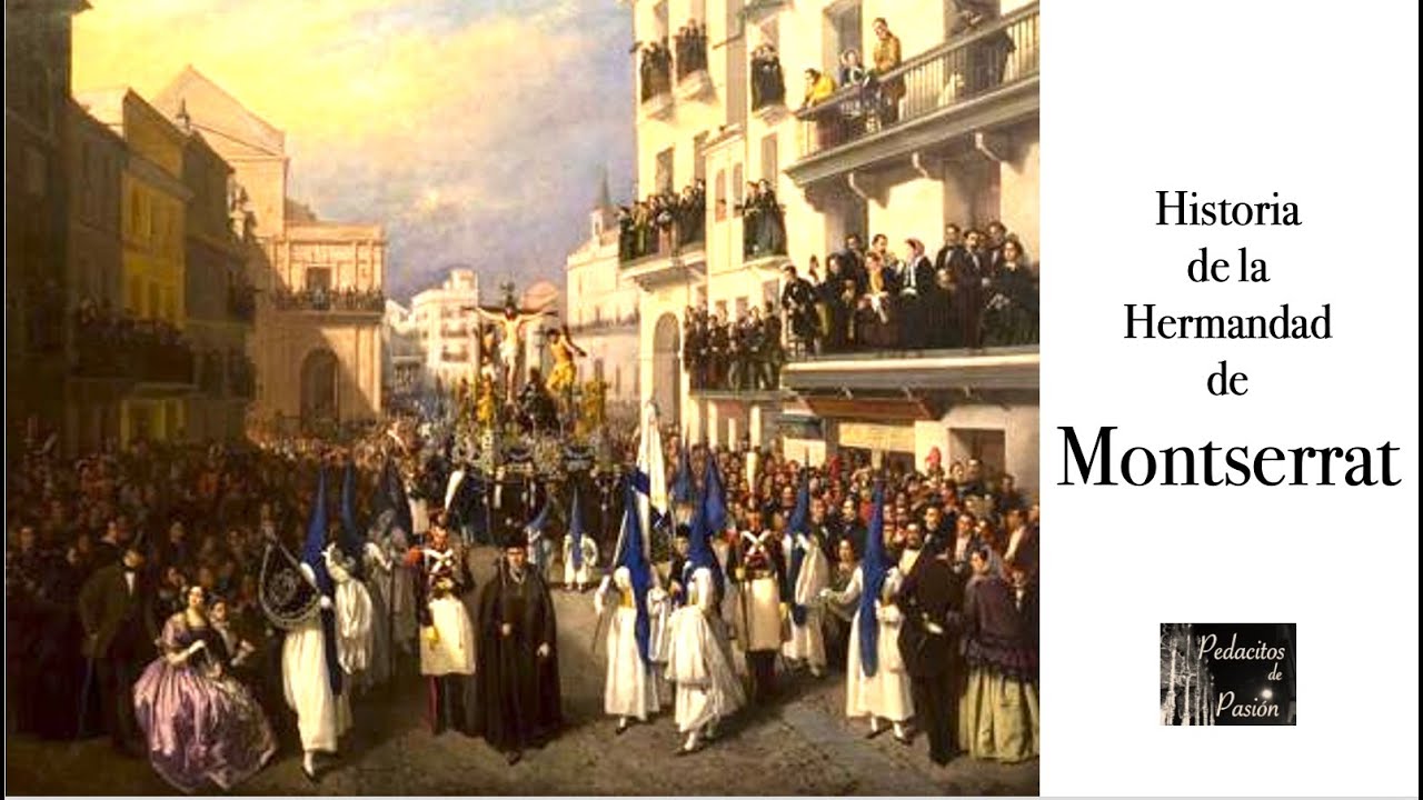 Historia MONTSERRAT (53 - Hermandades Semana Santa Sevilla)