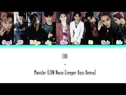 EXO (+) Monster (LDN Noise Creeper Bass Remix)