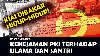 Saksi Mata: "PKI BAKAR Kiai Hidup-hidup!" Kekejaman PKI Kepada Umat Islam) Sejarah Pra G30S/PKI