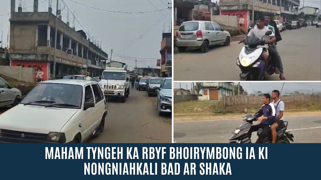 MAHAM TYNGEH KA RBYF BHOIRYMBONG IA KI NONGNIAH  KALI BAD  AR SHAKA
