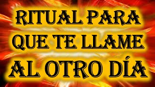 PODEROSO RITUAL  PARA QUE TE LLAME AL OTRO DIA