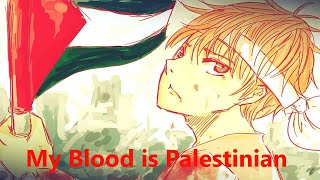 My Blood Is Palestinian - Nightcore