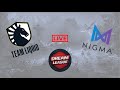 [LIVE] ENG STREAM - DreamLeague S15 DPC WEU - Team Liquid vs NIGMA