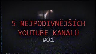 5 NEJPODIVNĚJŠÍCH YOUTUBE KANÁLŮ #01 | by PeŤan