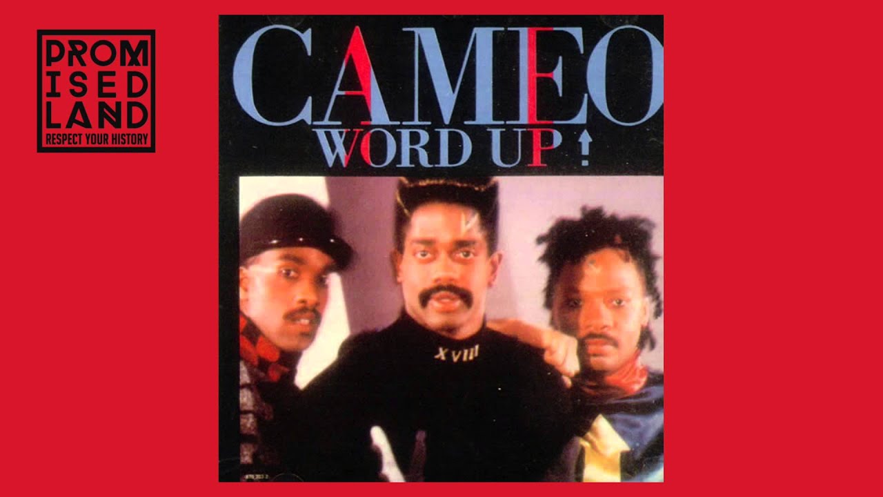 Cameo Word Up YouTube