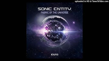 Sonic Entity - Fabric of the Universe (Original Mix)
