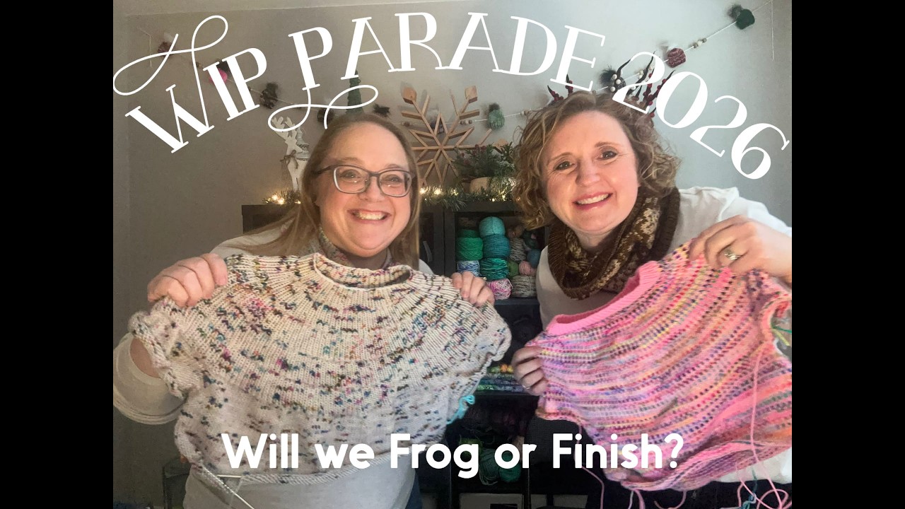 Two Knerdy Girls Knitting Podcast: Frog or Finish? Every WIP coming into 2026 with us!