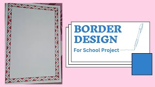 Easy & Beautiful Border Design For Project✨#borderdesigns#handcraftbysmriti #schoolprojectdesigns