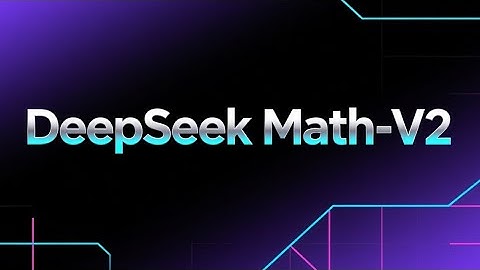DeepSeek Math-V2: Nieuw DeepSeek Math-redeneringsmodel