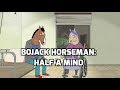 Bojack Horseman: Half A Mind