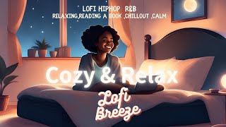 Cozy&Relax~ Lofi Tracks for Relaxation and Productivity~