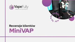 #recenzje klientów VapeFully: miniVAP Portable (by Ady)