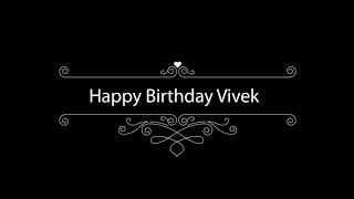 Vivek, happy birthday to you Vivek, happy birthday classic whatsapp status