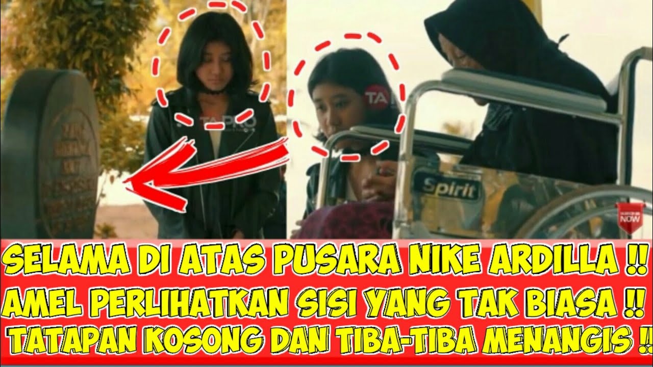TATAPAN AMEL KOSONG DI MAKAM NIKE ARDILA