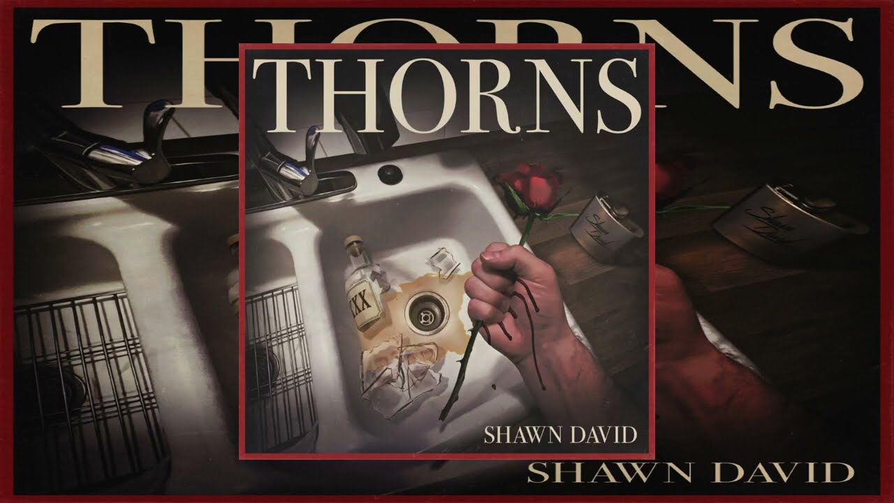 Watch Shawn David - Thorns on YouTube Watch Shawn David - Thorns on YouTube