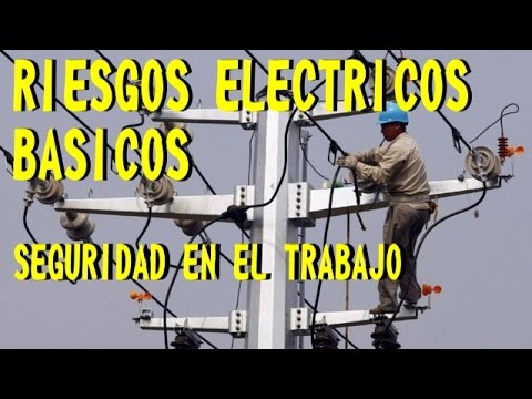 RIESGOS ELECTRICOS BÁSICOS - SEGURIDAD EN EL TRABAJO