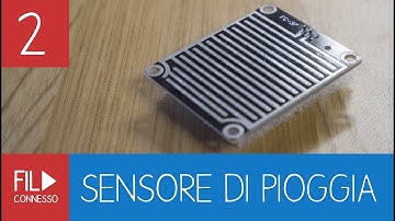 #2 Sensore per la pioggia su Arduino - Controllare un LED!