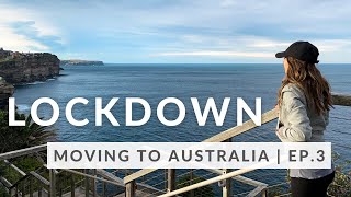 MOVING TO AUSTRALIA VLOG EP 3 // LOCKDOWN IN SYDENY (I Moved Across the World for This)?!