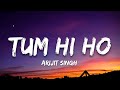 Tum hi ho lyrics  arijit singh  7clouds hindi