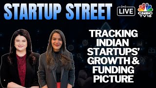LIVE: Latest Developments From The Startup Space | Startup Street | Business News | CNBC TV18