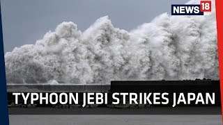 Typhoon Jebi Japan Hit By Strongest Storm In 25 Years Youtube