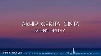 Glenn Fredly - Akhir Cerita Cinta (Lirik) #RIPGlennFredly