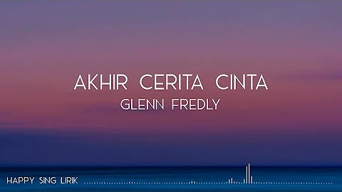 Glenn Fredly - Akhir Cerita Cinta (Lirik) #RIPGlennFredly