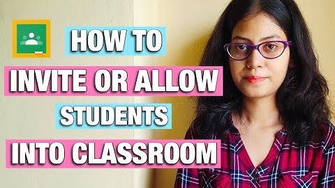 How to Invite or Allow Students into Google Classroom | Exploring Stream Tab | 2020 |