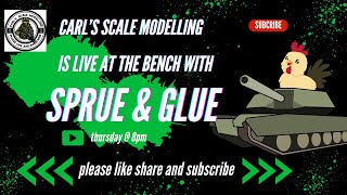 At the bench with sprue and glue and carl's scale modelling