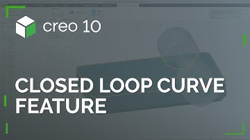New Closed Loop Curve Feature | Creo 10