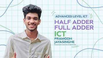 Half Adder | Full Adder | AL ICT || Pramodh Jayasinghe