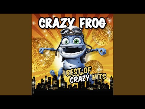 CRAZY FROG…