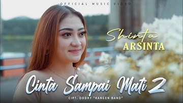 Shinta Arsinta - Cinta Sampai Mati 2 (Official Music Video)