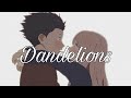 Silent Voice [AMV] Dandelions