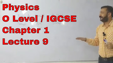 Physics O Level / IGCSE: Physical Quantities, Units & Measurements Lecture 9 by Sumair Sajjad