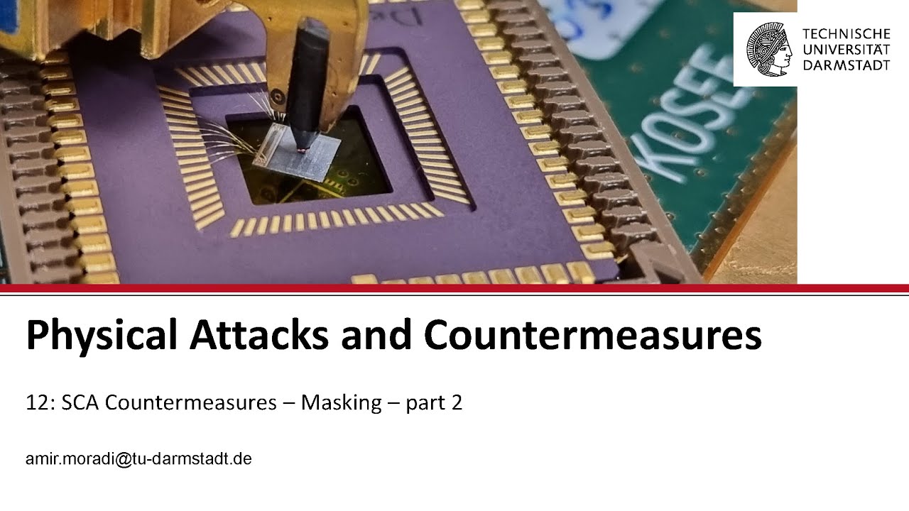 Physical Attacks and Countermeasures - Session 12 - SCA Countermeasures ...