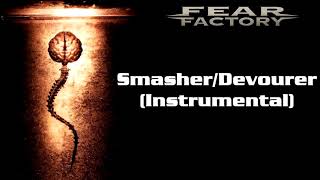 Fear Factory - Smasher/Devourer (Instrumental)