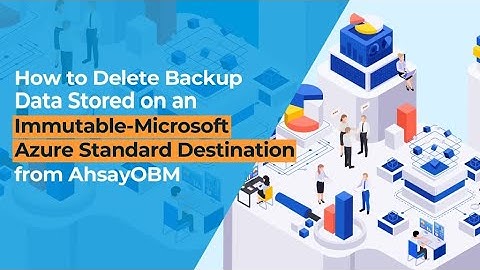 How to delete backup data stored on an immutable Microsoft Azure from AhsayOBM?