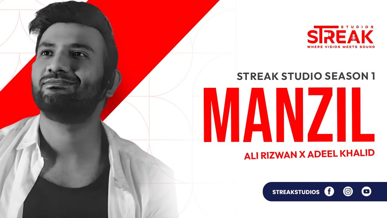Alia Rizwan Manzil | Ali Rizwan x Adeel Khalid | Streak Studios Season 1 - YouTube